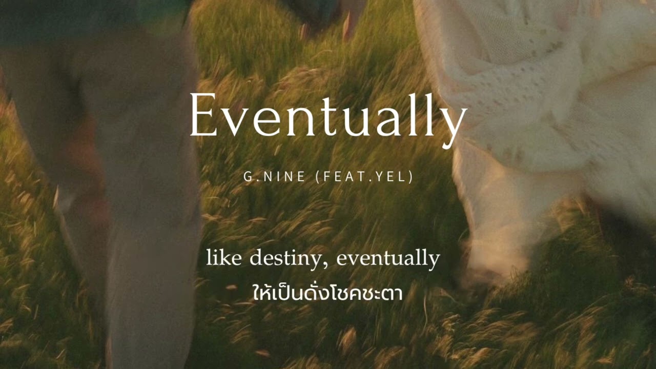 [THAISUB] Eventually- G.Nine (Feat.Yel)