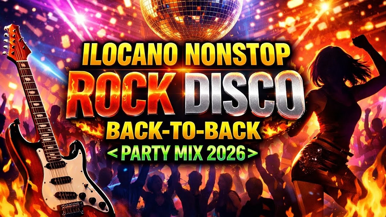 🔥 ILOCANO NONSTOP ROCK DISCO 🎸💃  BACK-TO-BACK PARTY MIX 2026 🎶