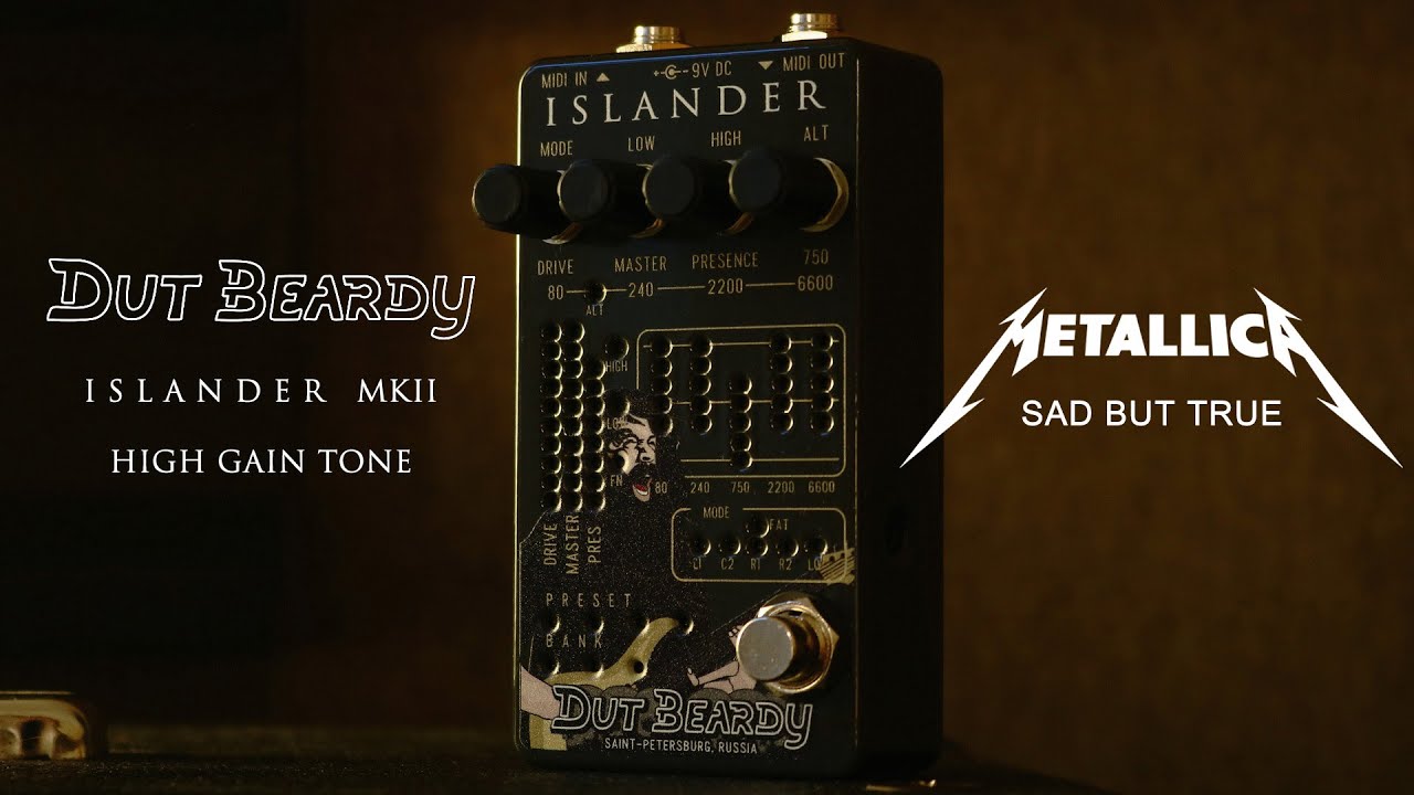 Dut Beardy - Islander mkII - High Gain Tone(Metallica - Sad But True Cover)