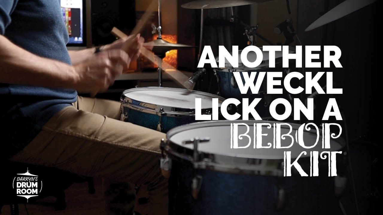 Another Weckl Lick On A Bebop Kit