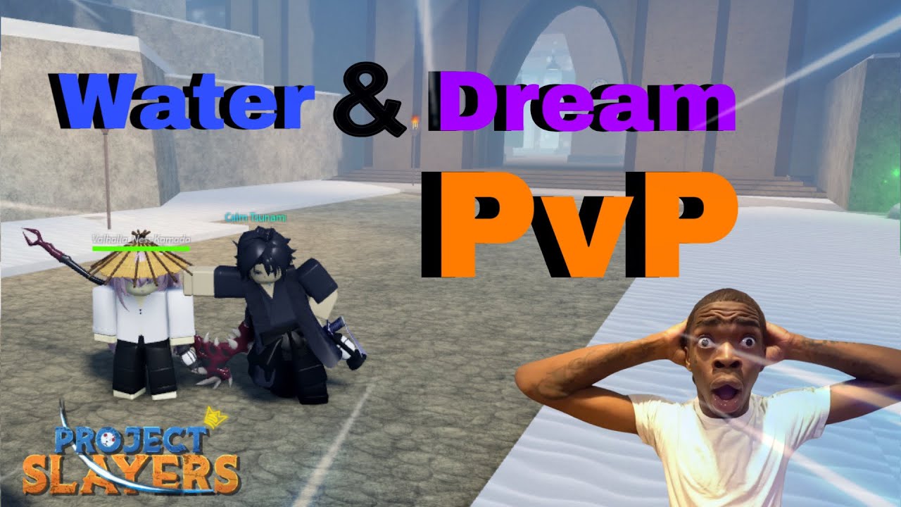 Water and dream in 2v2 │Project Slayers pvp