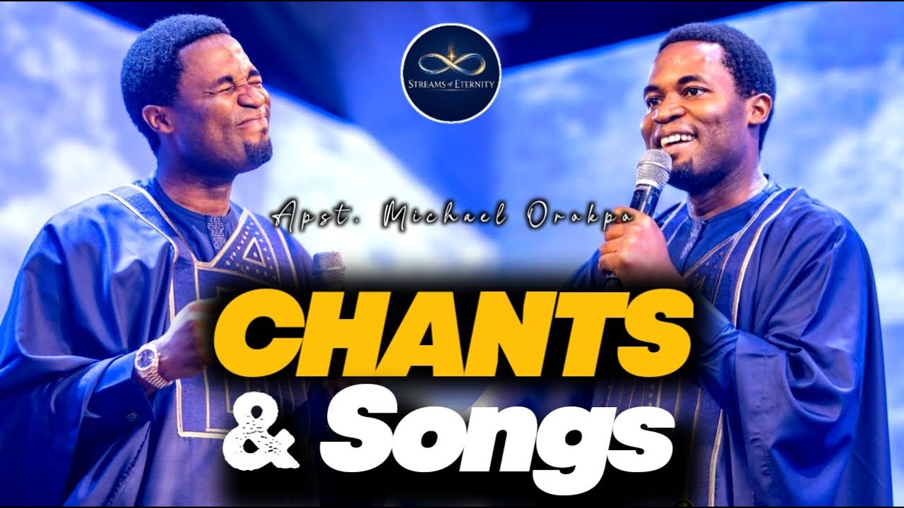 APOSTLE MICHAEL OROKPO CHANTS AND SONGS || PRAYERS AND DECLARATIONS