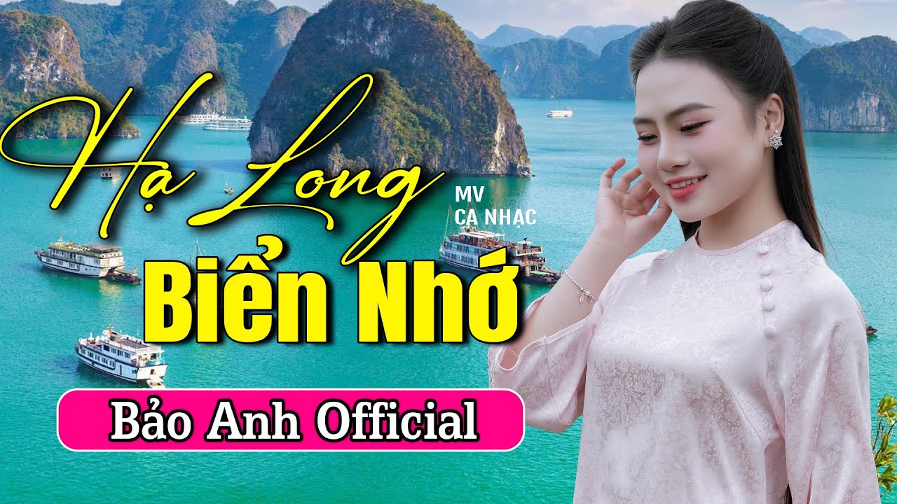 Hạ Long Biển Nhớ - Bảo Anh Offical🎵 Giọng Ca Em Gái Xứ Thanh Làm Say Đắm Triệu Trái Tim