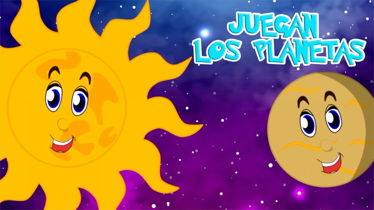 Juegan los Planetas - Canti Rondas - Canción Infantil Educativa