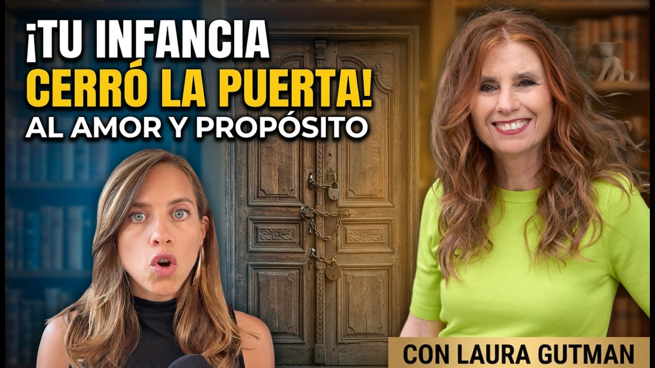 ¡Tu Infancia te bloquea el AMOR y el PROPÓSITO! con Laura Gutman