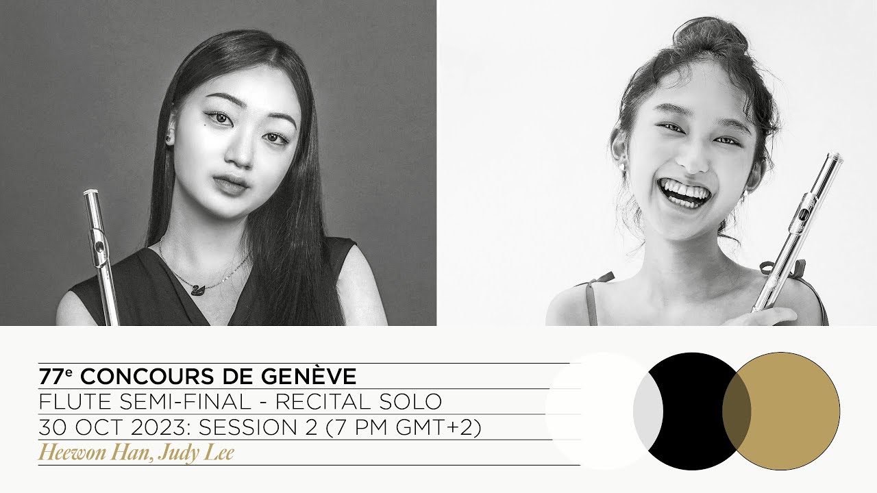 LIVE STREAM | 77th Concours de Genève: Flute Semi-Final (Solo Recital) - Session 2