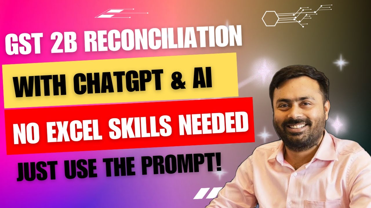 Revolutionize GST Reconciliation with ChatGPT: No Excel Skills Needed!