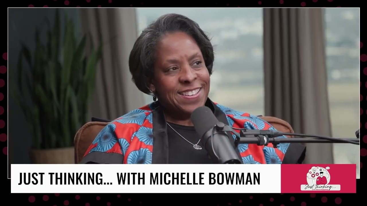 Just Thinking with Dr. Michelle Bowman