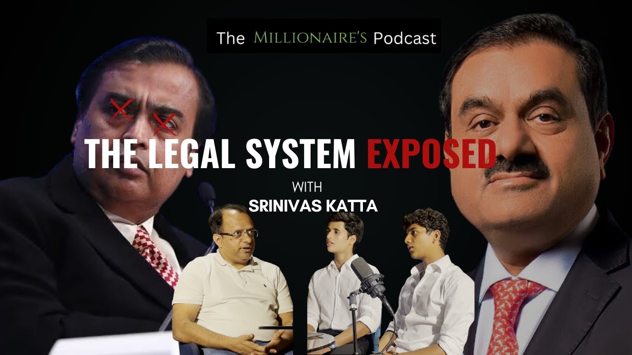 India's Top Corporate Lawyer Exposes The Legal System | The Millionaire's Podcast | Episode VII