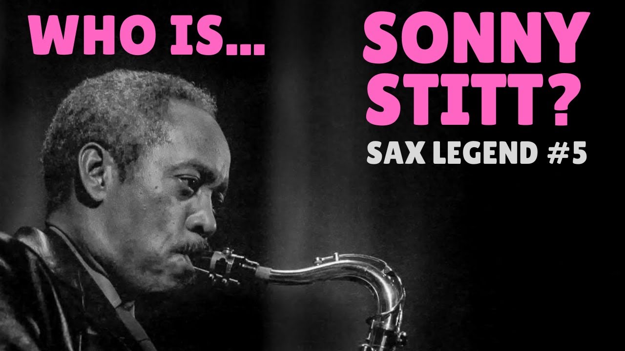 SONNY STITT - Sax Legend #5 - Meet The Man & Learn A Lick