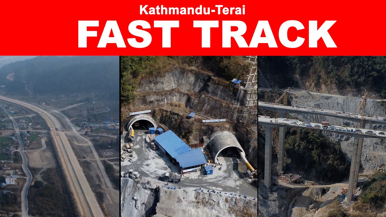 आधा सकियो काठमाडौं–तराई फास्ट ट्र्याकको निर्माण ||FAST TRACK| TERAI-KATHMANDU||