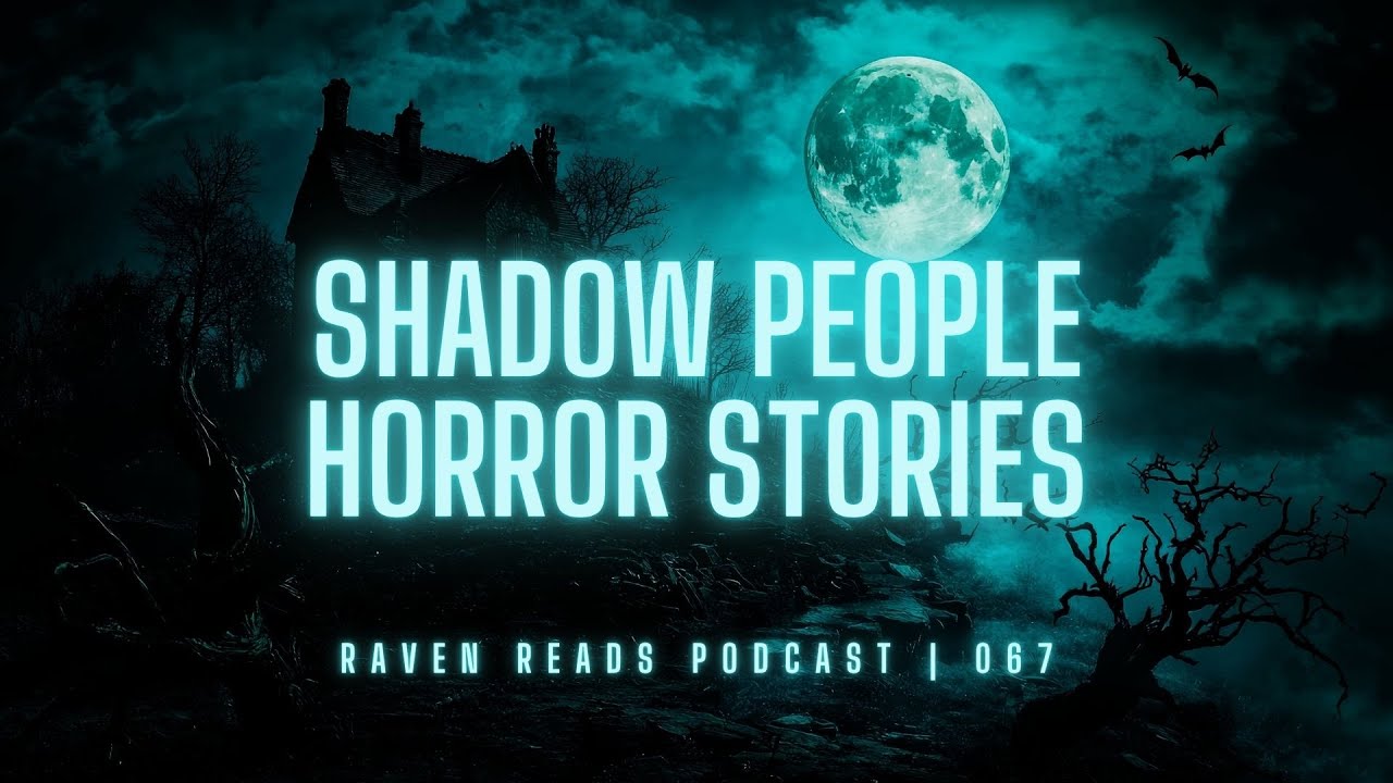 TRUE Shadow People Horror Stories For Halloween