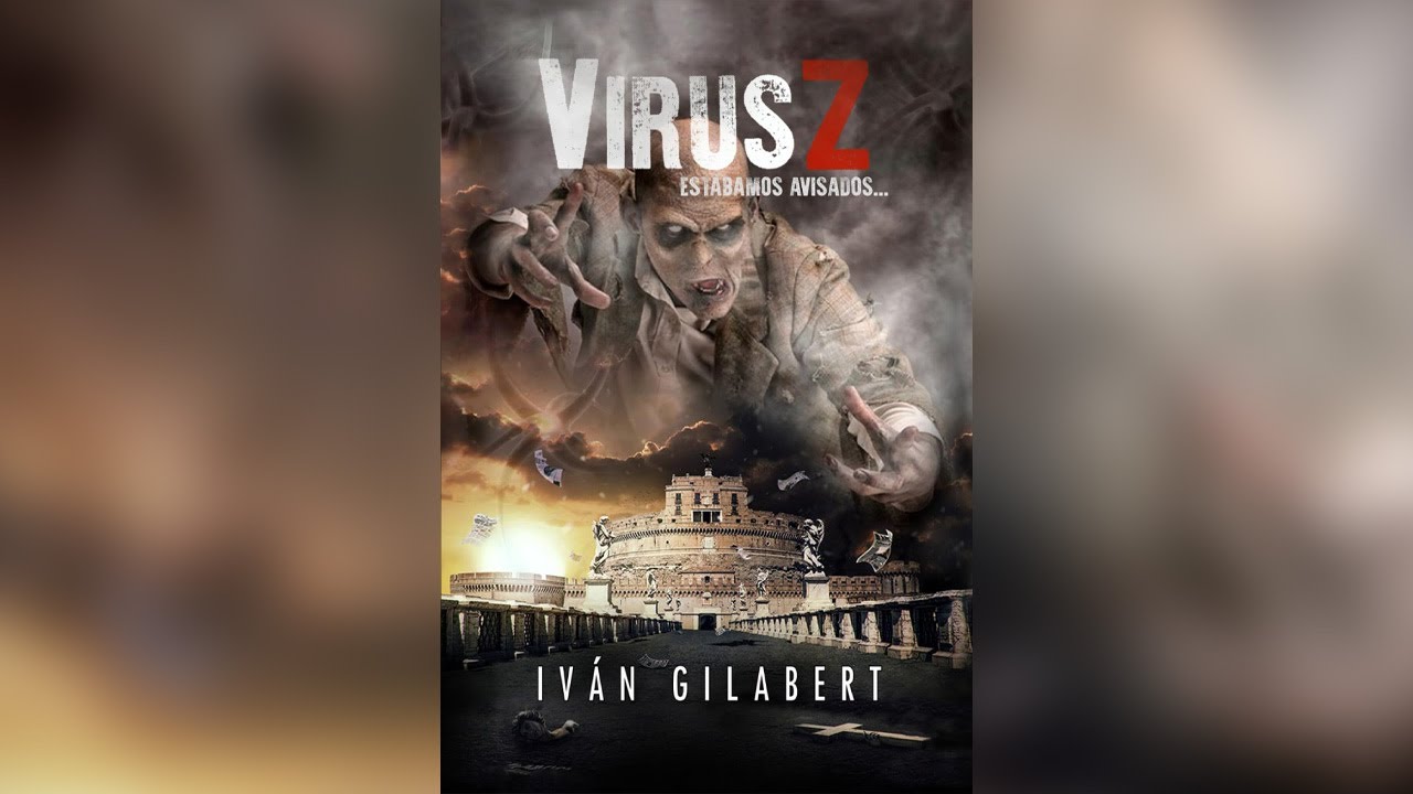Virus Z by Iv&aacute;n Gilabert Garc&iacute;a 🎧 Audiolibro De Ciencia Ficci&oacute;n