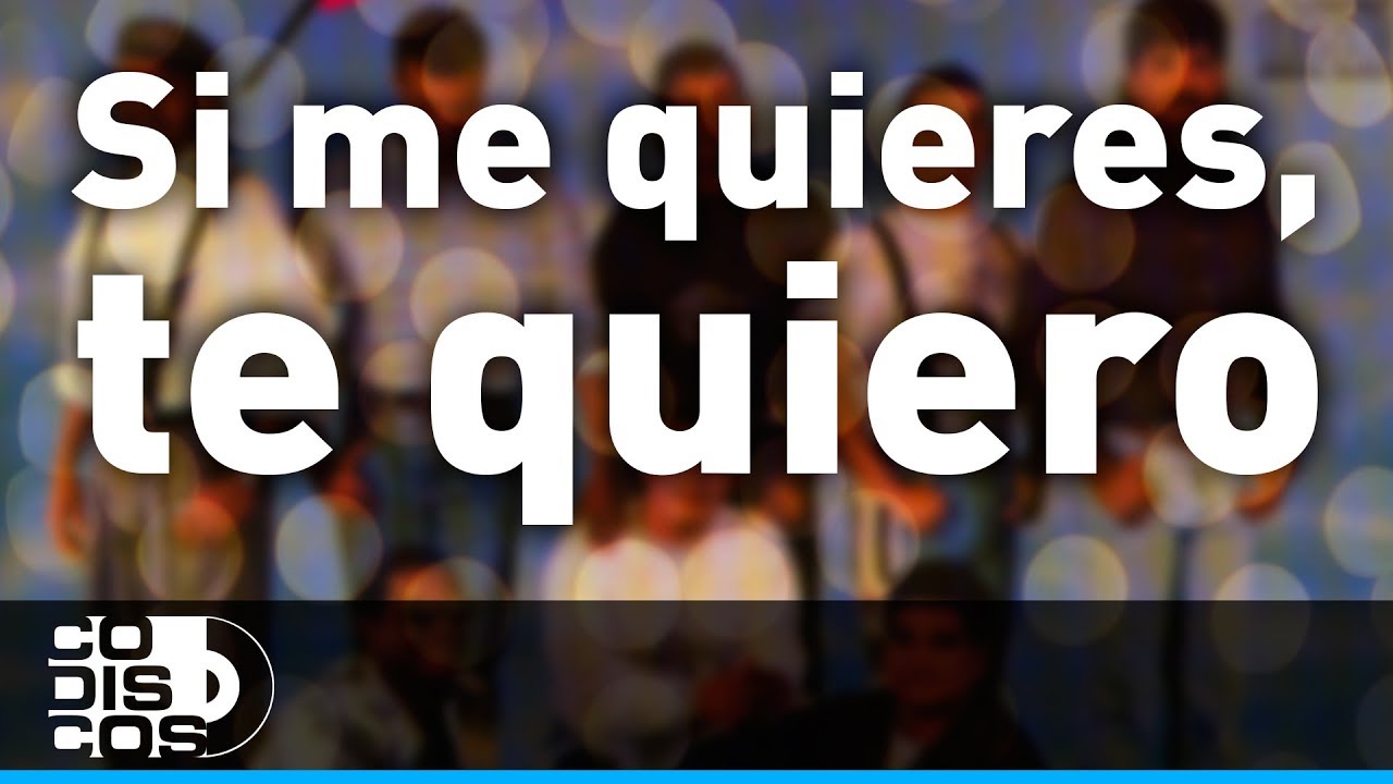 Si Me Quieres, Te Quiero, Los Diablitos - Audio