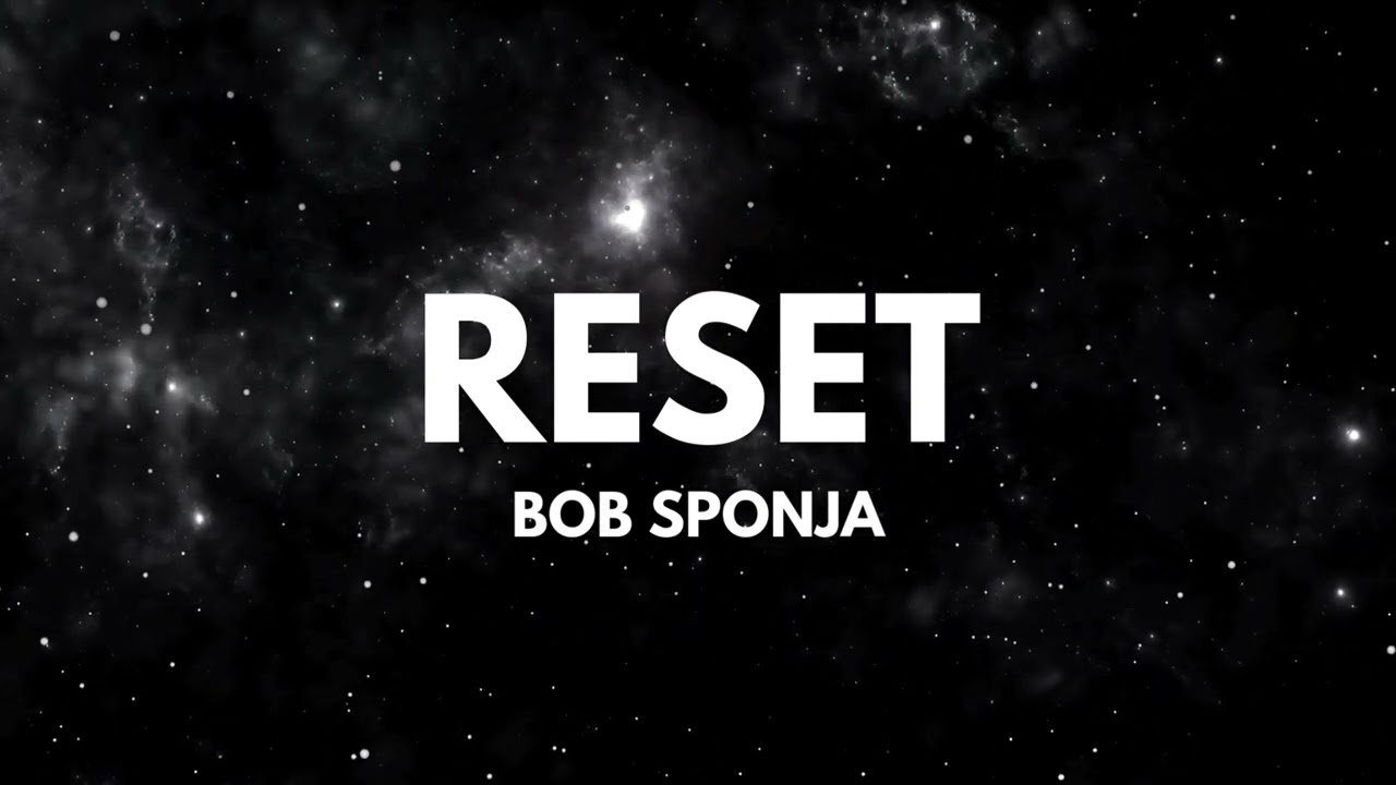 Bob Sponja - Reset (Official Audio)