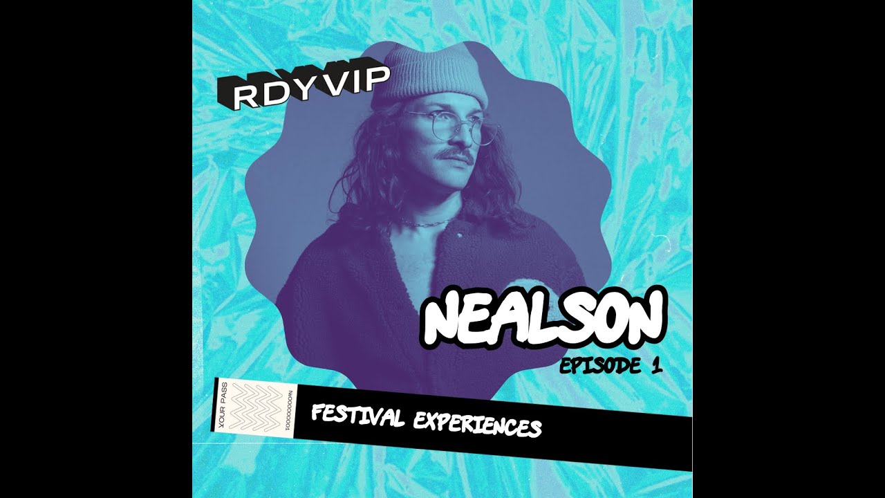 The Genesis of RaveDaddy + DJ Nealson Interview | Festival App Origins | RDY VIP Ep 1
