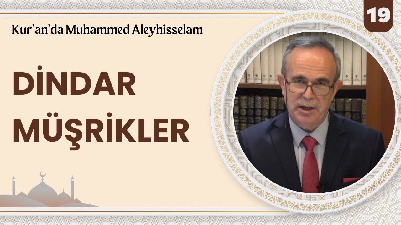 Dindar Müşrikler | Kur'an'da Muhammed Aleyhisselam