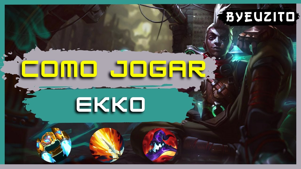 [EKKO JG] COMO JOGAR DE EKKO [ATUALIZADO] | GAMEPLAY EXPLICATIVA | League of Legends