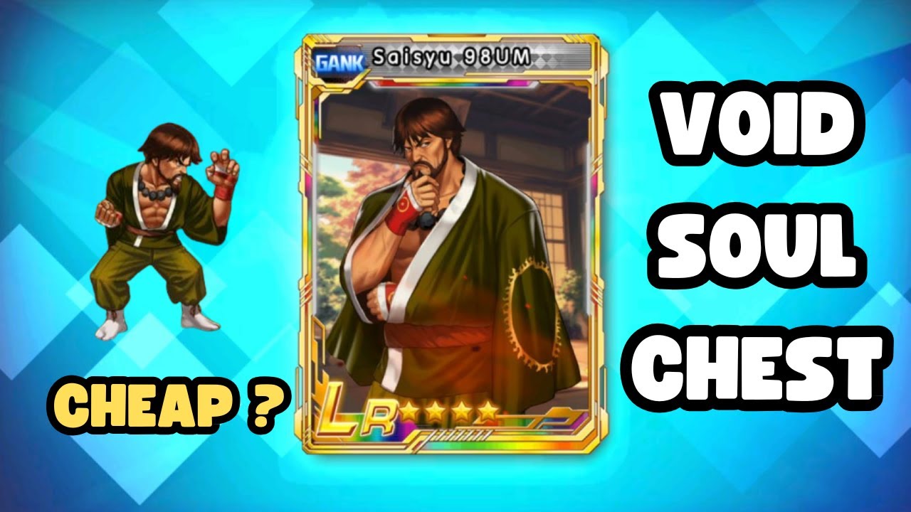 🔥 KOF 98 UM OL - SAISYU 98 UM VOID SOUL CHEST 🤑 Maserati Server 114 🔥
