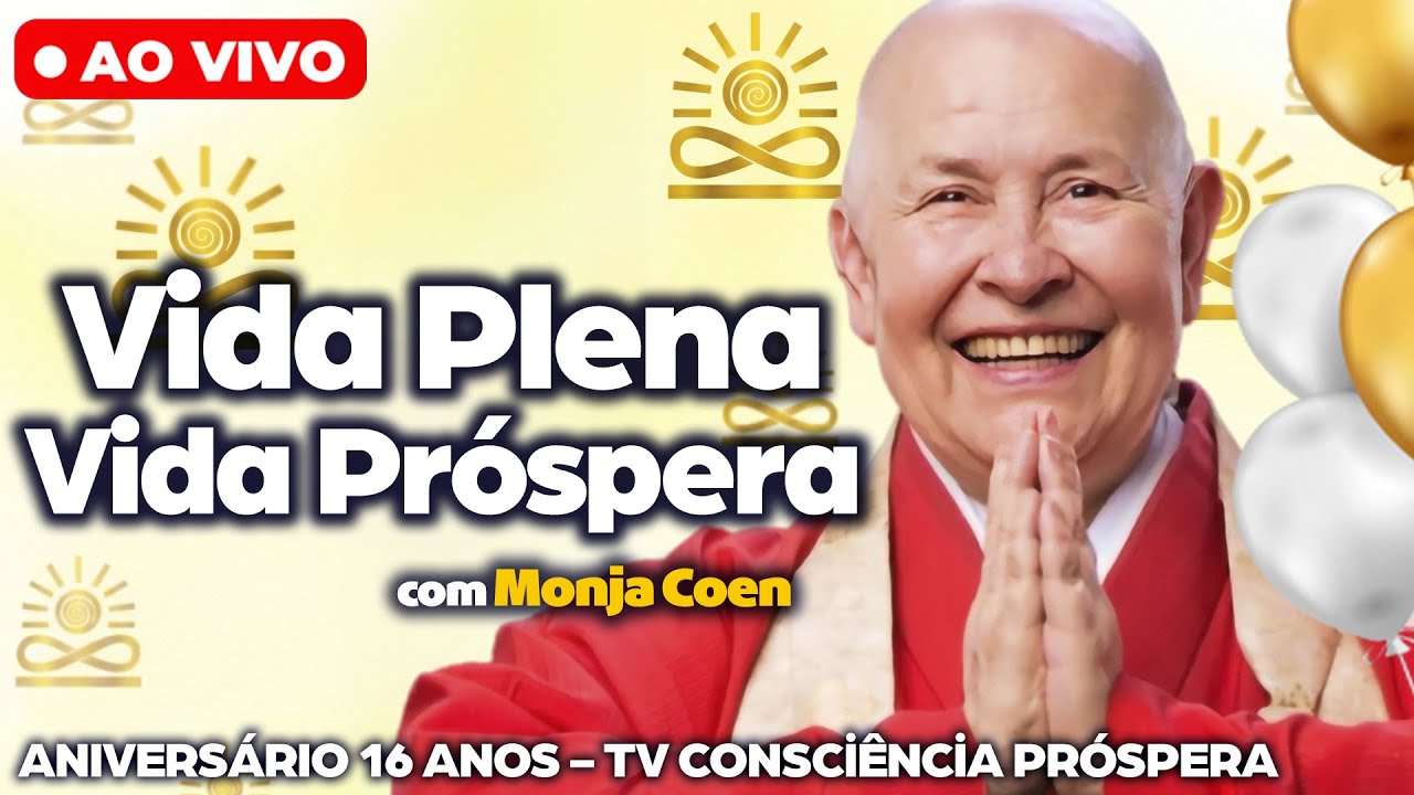 Monja Coen: Vida Plena, Vida Próspera!