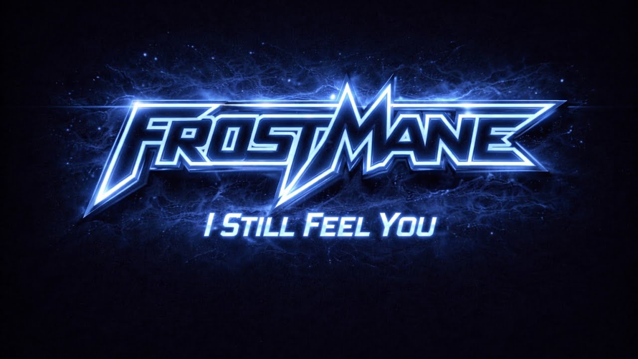DJ Frostmane | I Still Feel YoU 