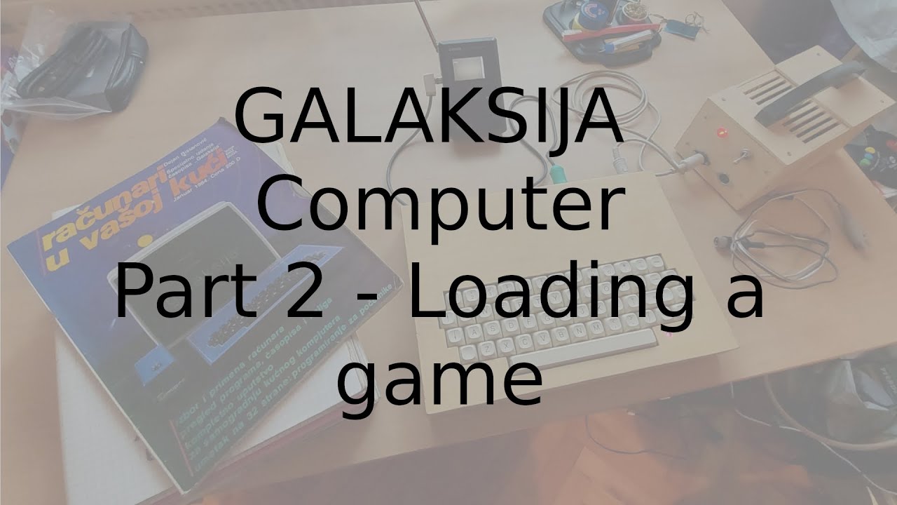 Galaksija Computer Part 2 - Loading a game