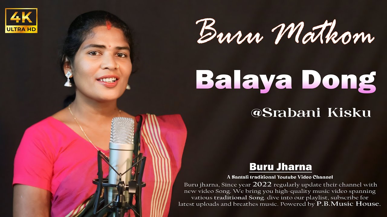 Balaya Dong SERENG || Santali Traditional Video Song || Buru Matkom || Srabani Kisku