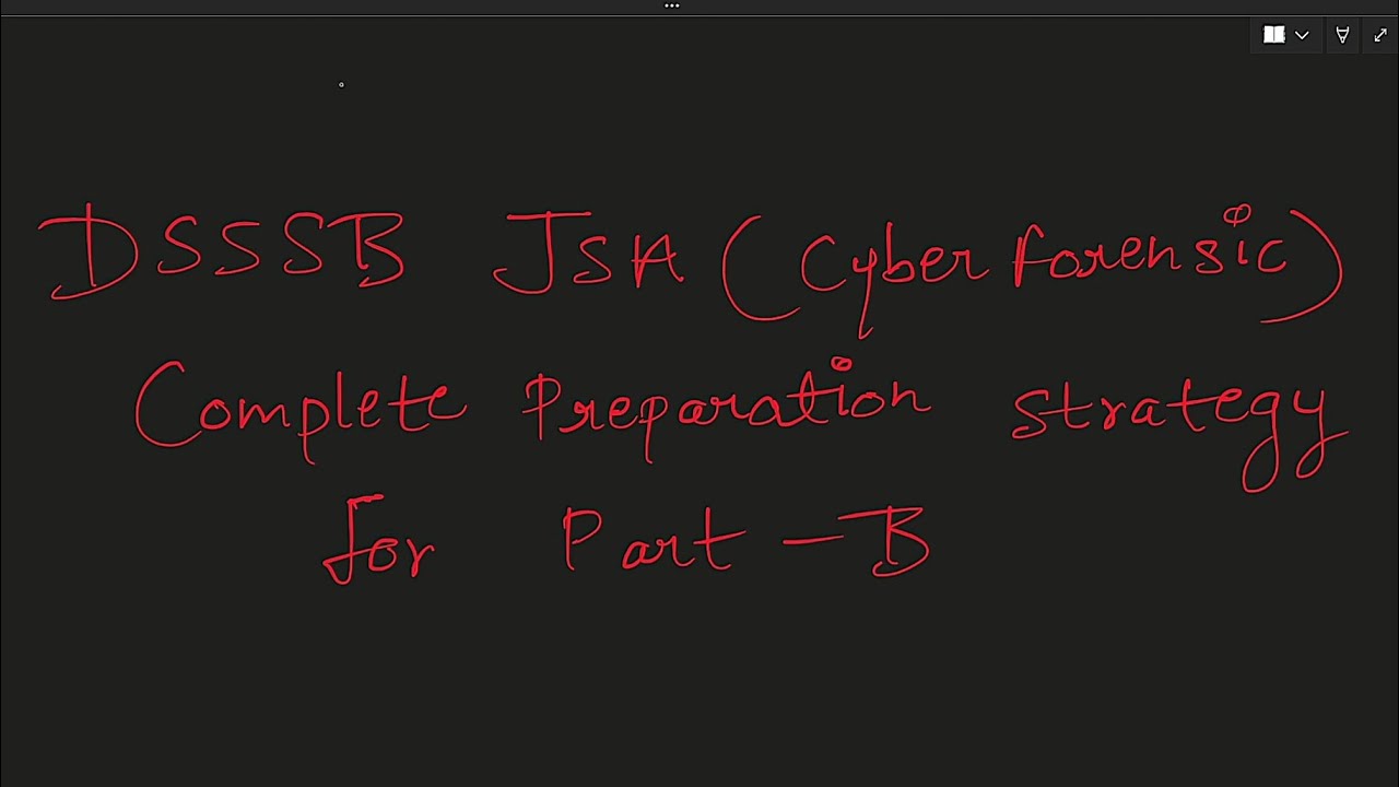 DSSSB JSA Cyber Forensics Complete Preparation Strategy for Part -B #dsssb #cyberforensics #jsa