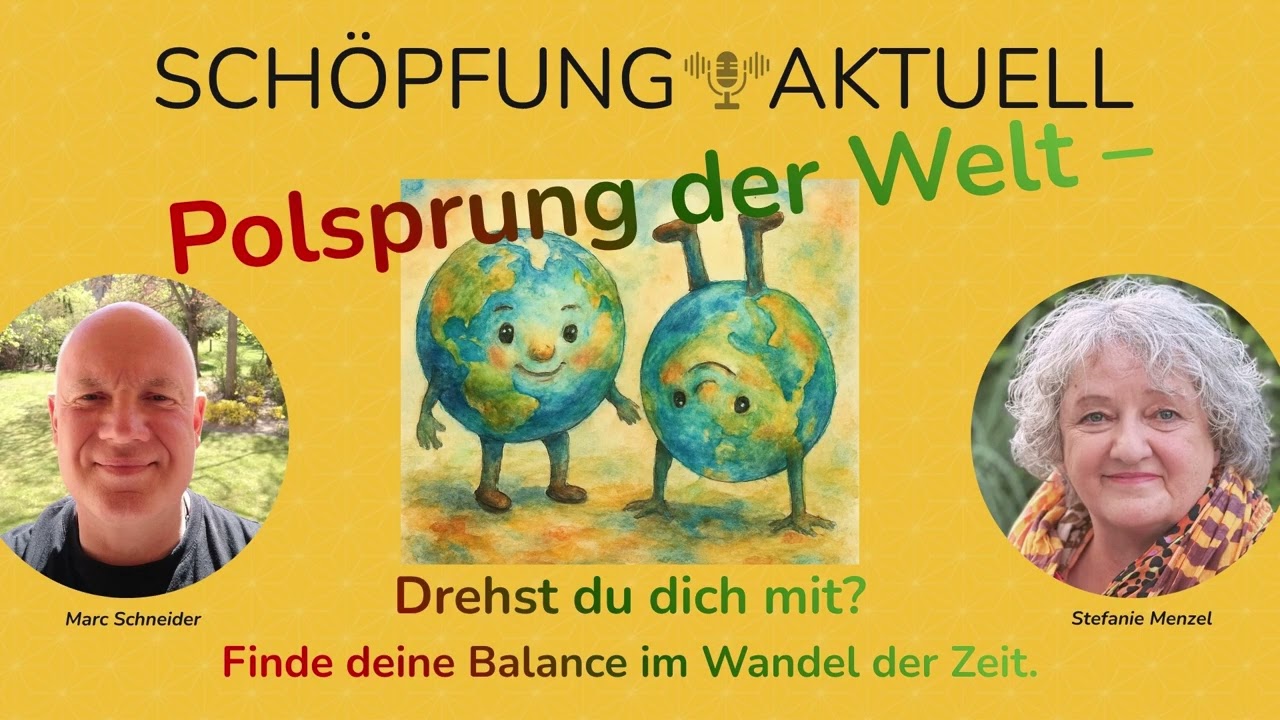 Polsprung der Welt - Drehst du dich mit? 🌍 PODCAST: Sch&ouml;pfung aktuell