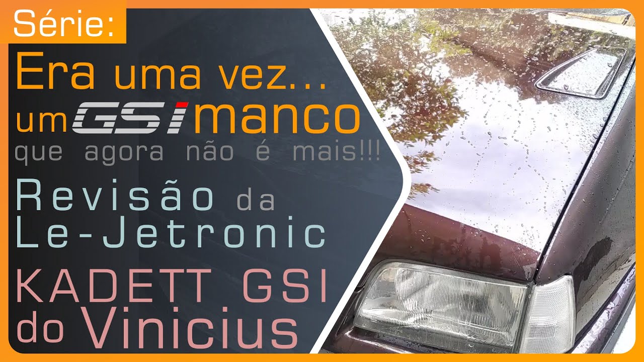 ERA UMA VEZ UM GSI MANCO, que agora não é mais!!! - Kadett GSI do Vinicius - Revisão da Le-Jetronic