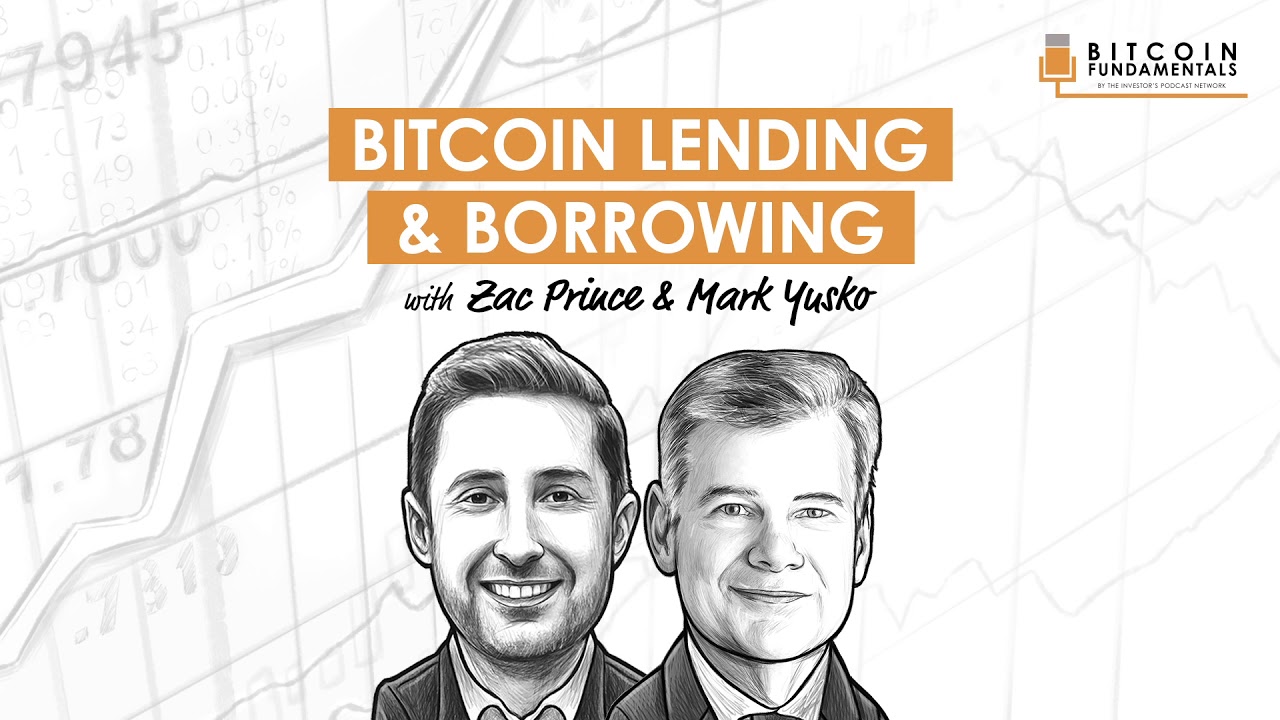 BTC013: Bitcoin Lending & Borrowing W/ Blockfi's Zac Prince & Mark Yusko