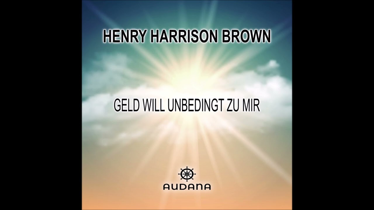Henry Harrison Brown - Geld will unbedingt zu mir - Hörbuch - Hörpobe