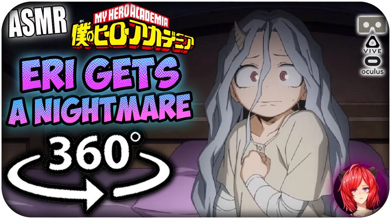 Eri Gets A Nightmare~ [ASMR] 360: My Hero Academia 360 VR