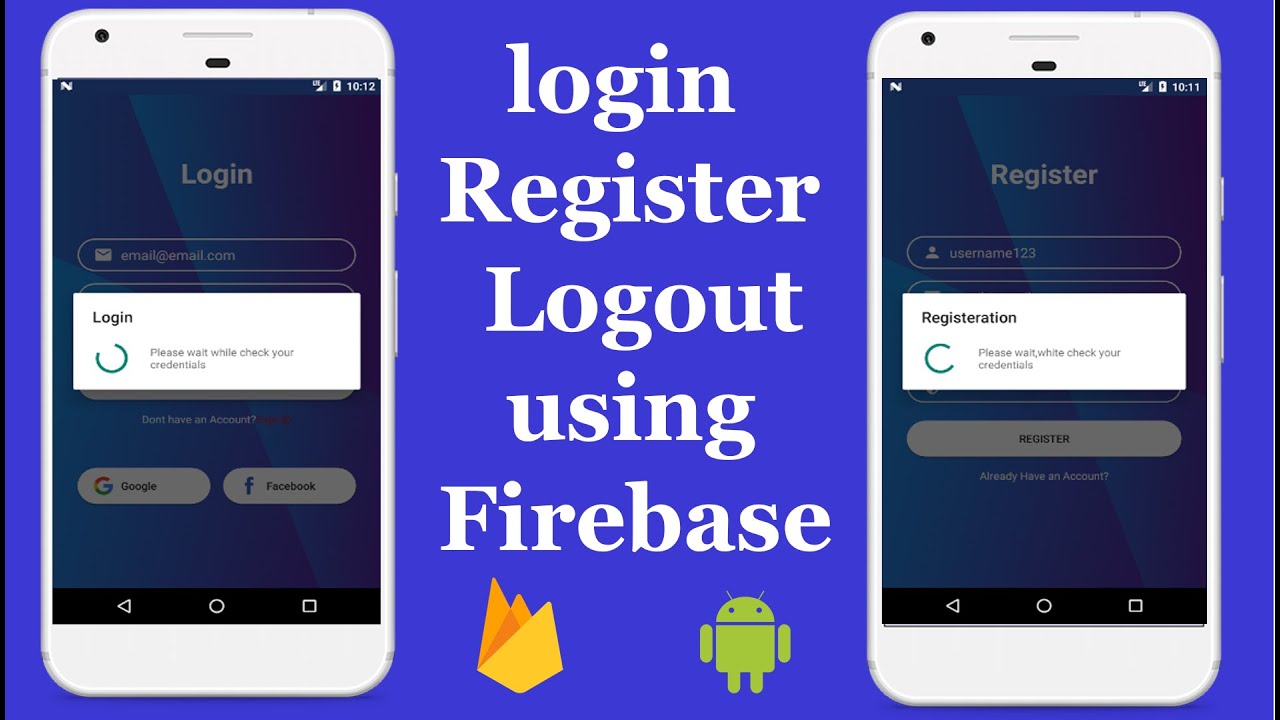 Firebase Authentication using Email & password | Login | Register& Logout Users