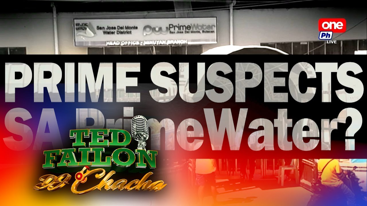 Think About It by Ted Failon - Prime suspects sa PrimeWater?