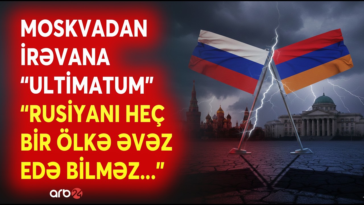 Moskvadan İrəvana SƏRT MESAJ - 