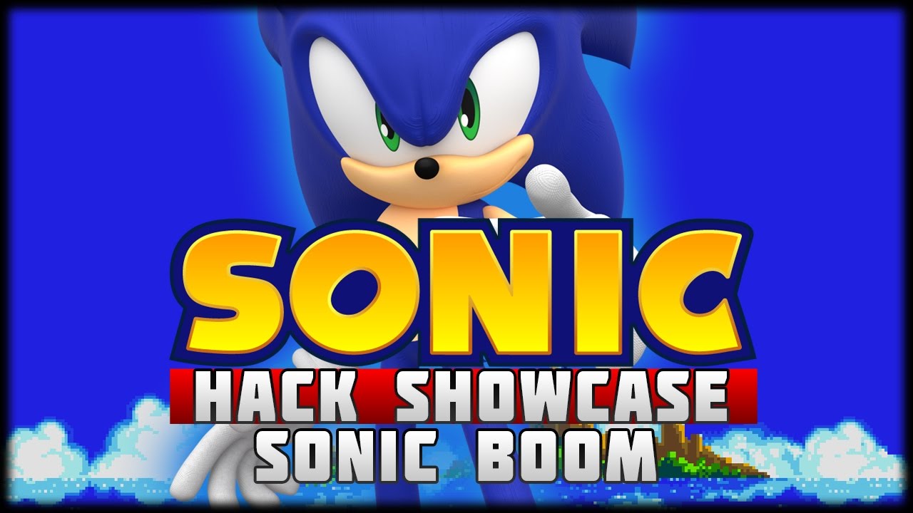 Sonic Hack Showcase - Sonic Boom (Hack)