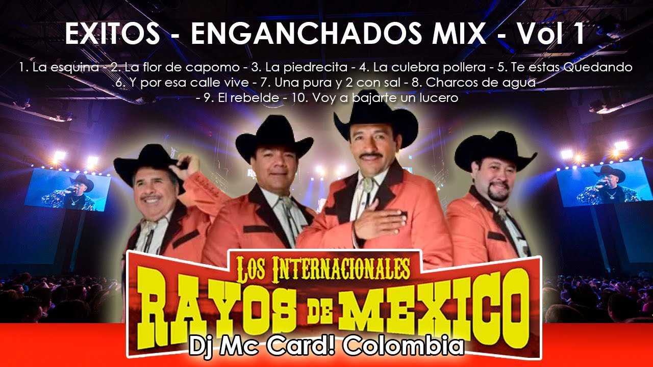Los Rayos de Mexico Mix Enganchados Vol 1_Dj Mc Card! Colombia