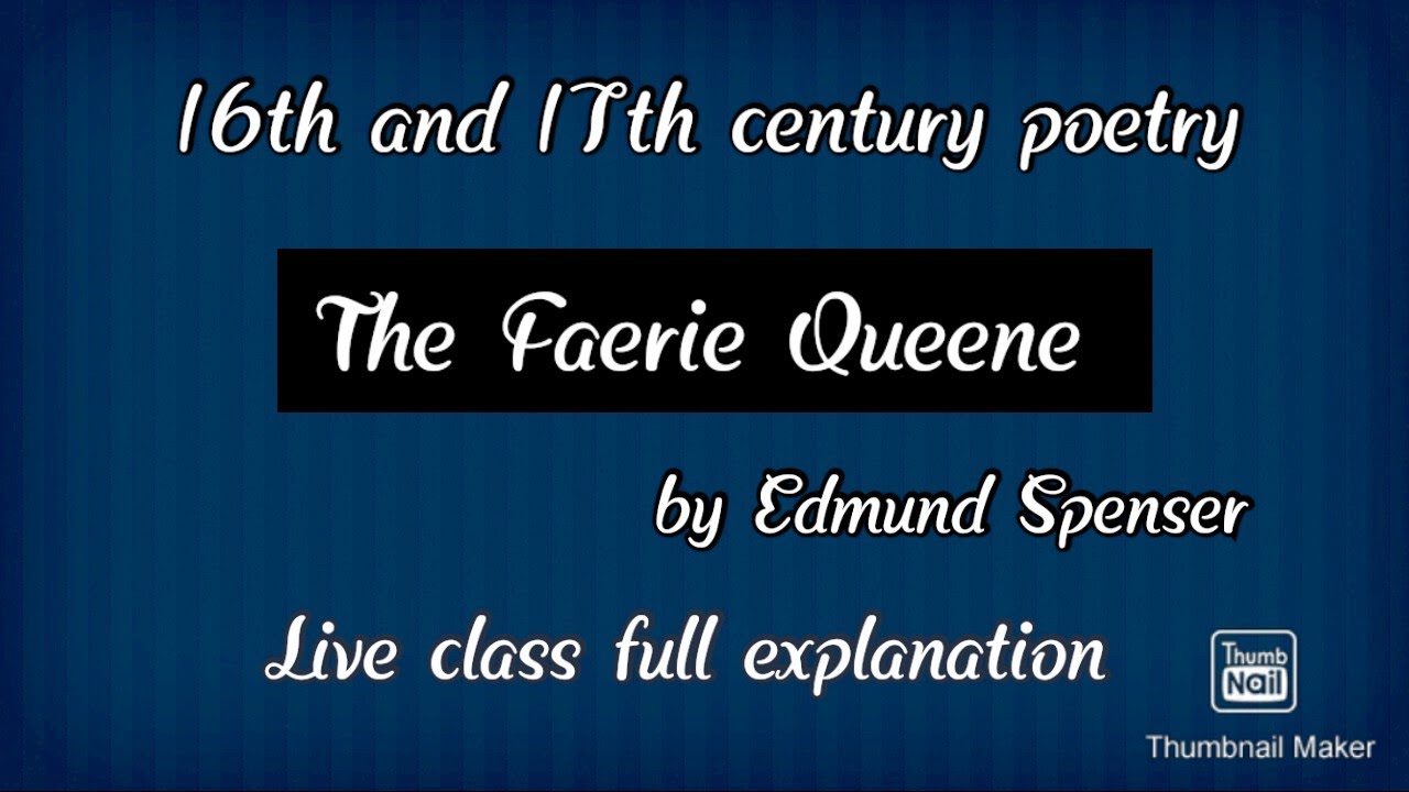 The Faerie Queene (Full Explaination)