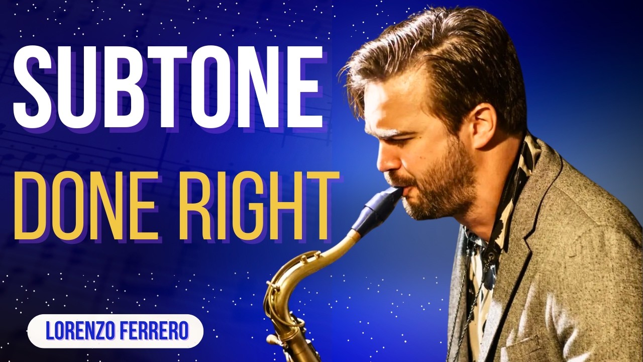 Want a Warm, Smoky Sax Tone? Subtone Is the Key