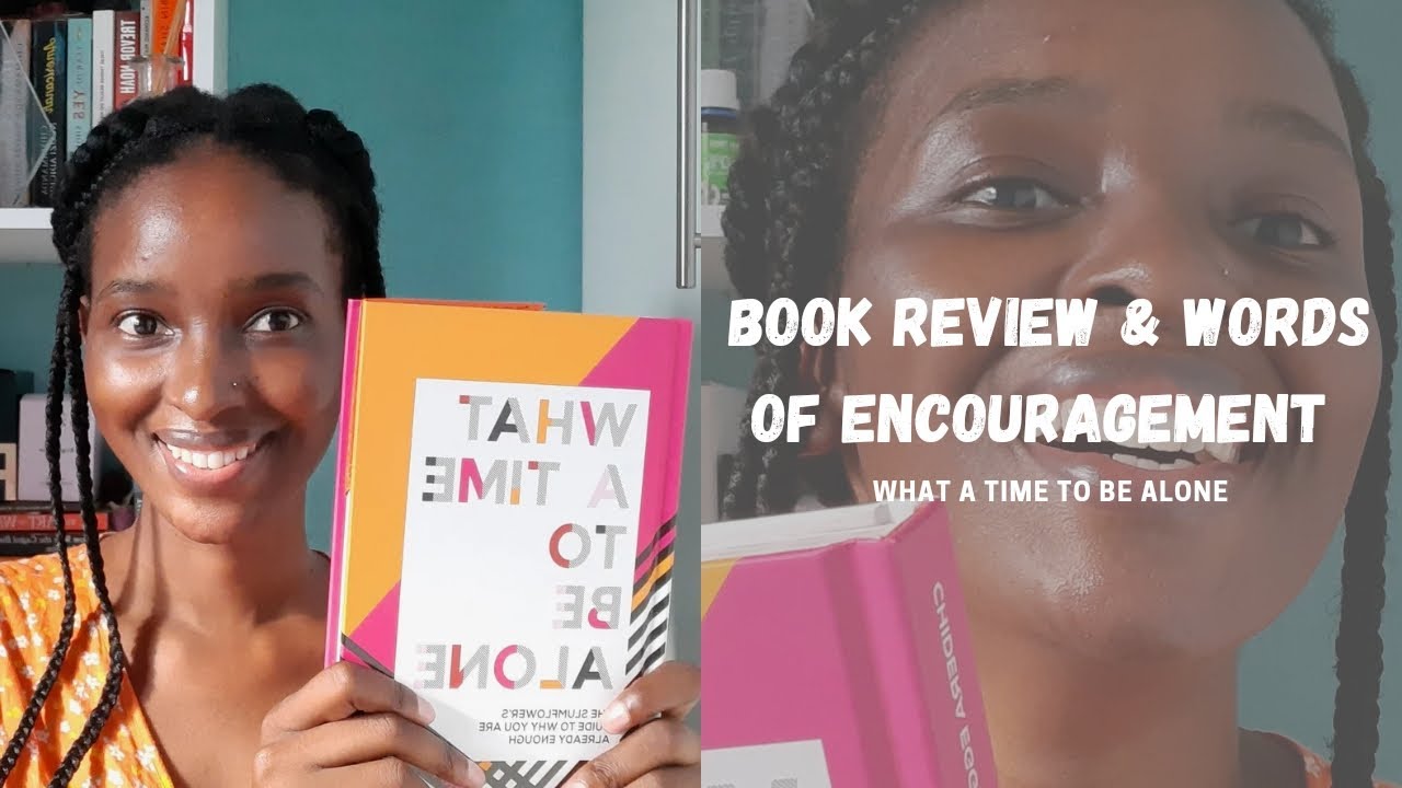 WHAT A TIME TO BE ALONE:BOOK REVIEW & WORDS OF ENCOURAGEMENT