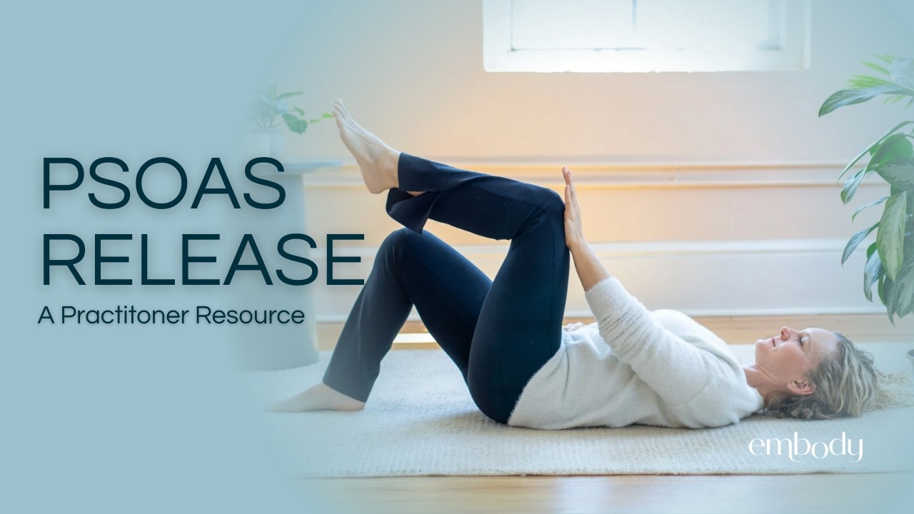 Psoas Release for Low Back Stability | Somatic Resource for Practitioners