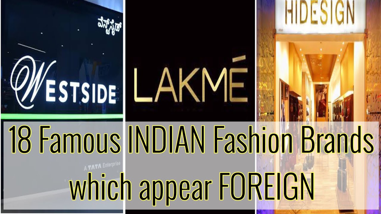 Top 18 INDIAN Fashion Brands which appear FOREIGN | A Detailed Explanation for NIFT/NID/IIFT/FDDI