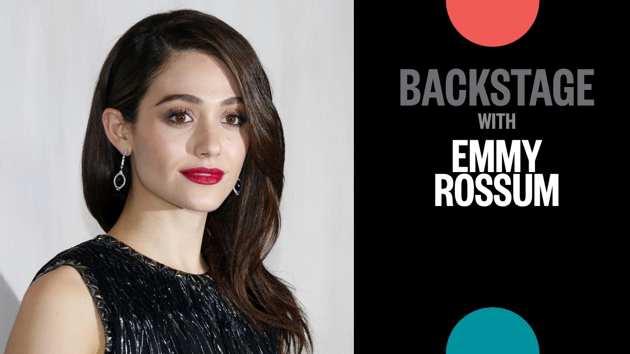 Backstage With: Emmy Rossum on Why Great Auditions Don't Always Book the Role