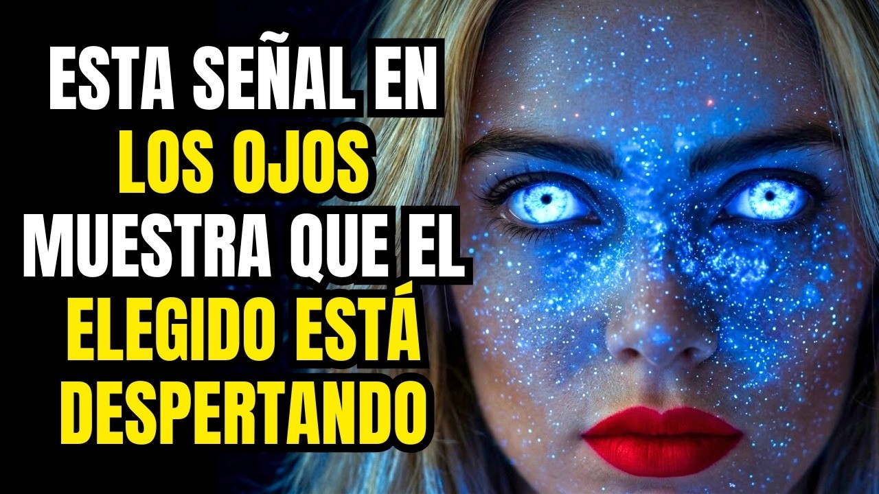 Por qué los OJOS de los Elegidos CAMBIAN misteriosamente cuando pasan por un Despertar Espiritual