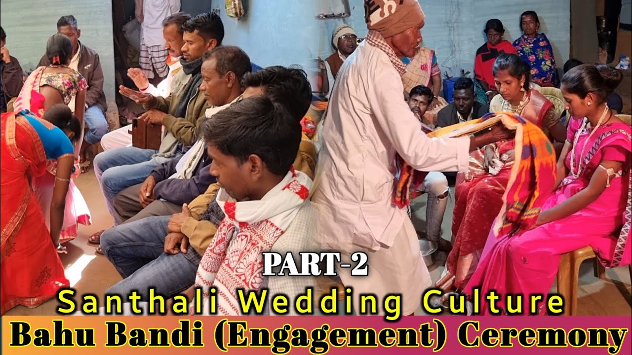 PART-2 || Bahu Bandi Ceremony (Engagement) Full Video😲Santhali  Traditional #wedding #santali