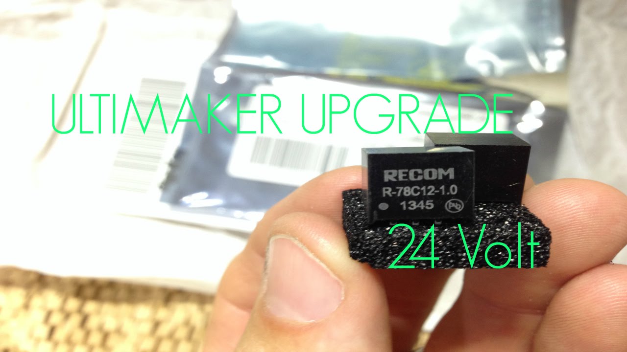 ULTIMAKER UPGRADE - 24 Volts