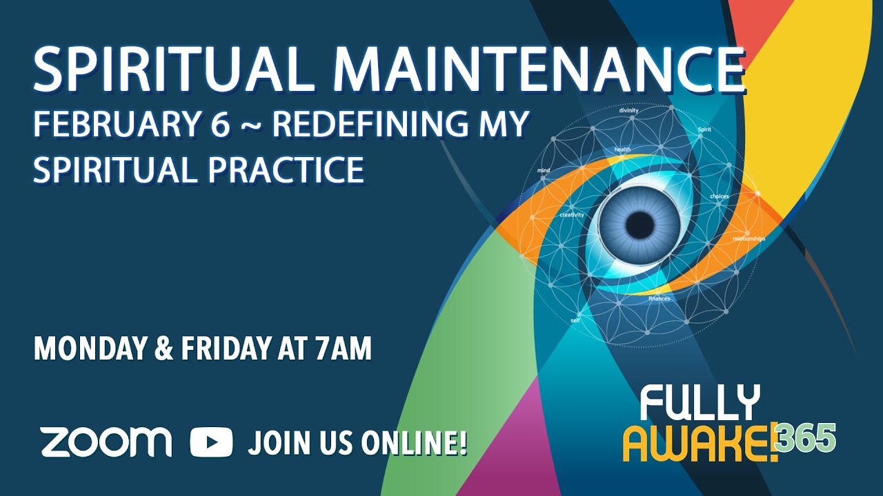 February 6 - Spiritual Maintenance [REDEFINING MY SPIRITUAL PRACTICE] | Fully Awake 365