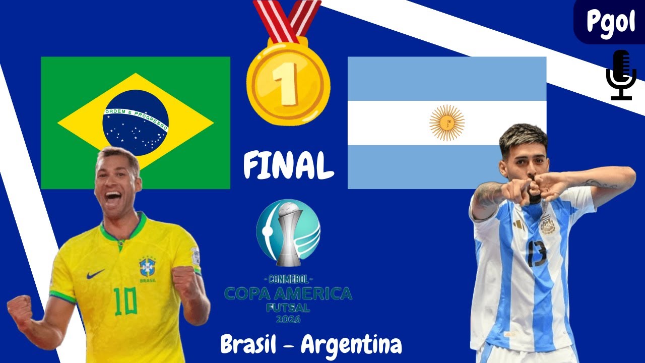BRASIL X ARGENTINA - AO VIVO - FINAL - COPA AMÉRICA DE FUTSAL 2026 | NARRAÇÃO