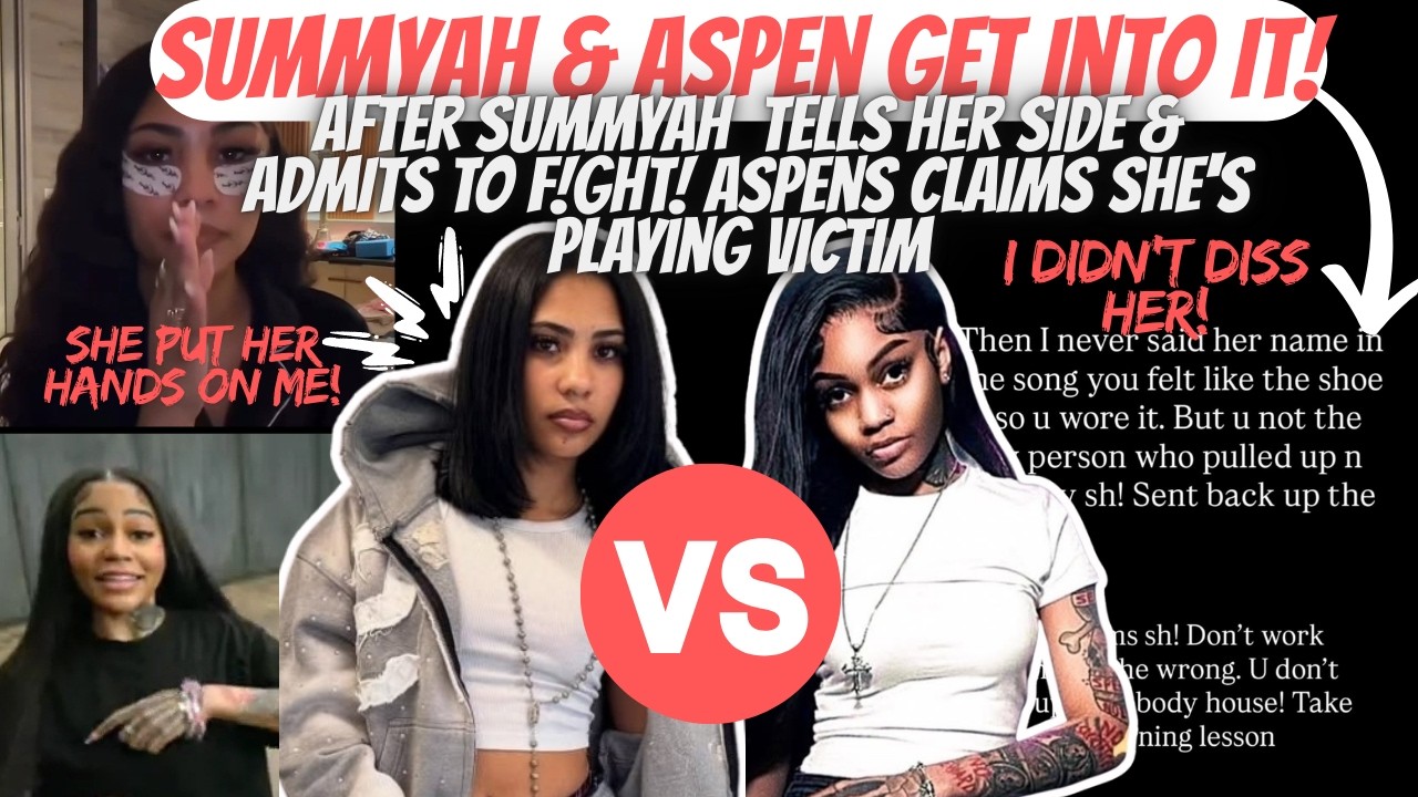 Summyah & Aspen GET INTO IT After Summyah FINALLY Tells Her Side!/Aspen Claims She's Playing VICTIM!